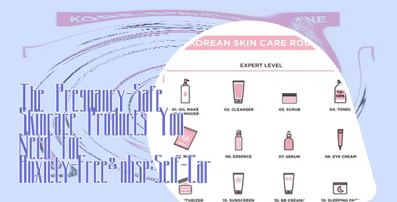 Korean skin care safe for pregnancy
